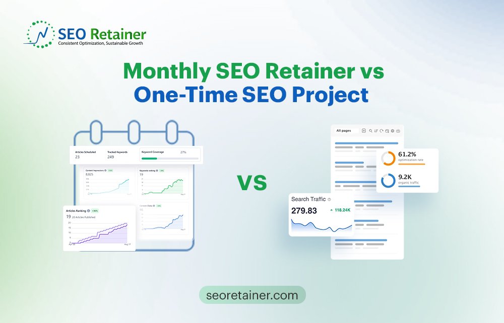 Monthly SEO Retainer vs One-Time SEO Project Which Is Right for Your Business?